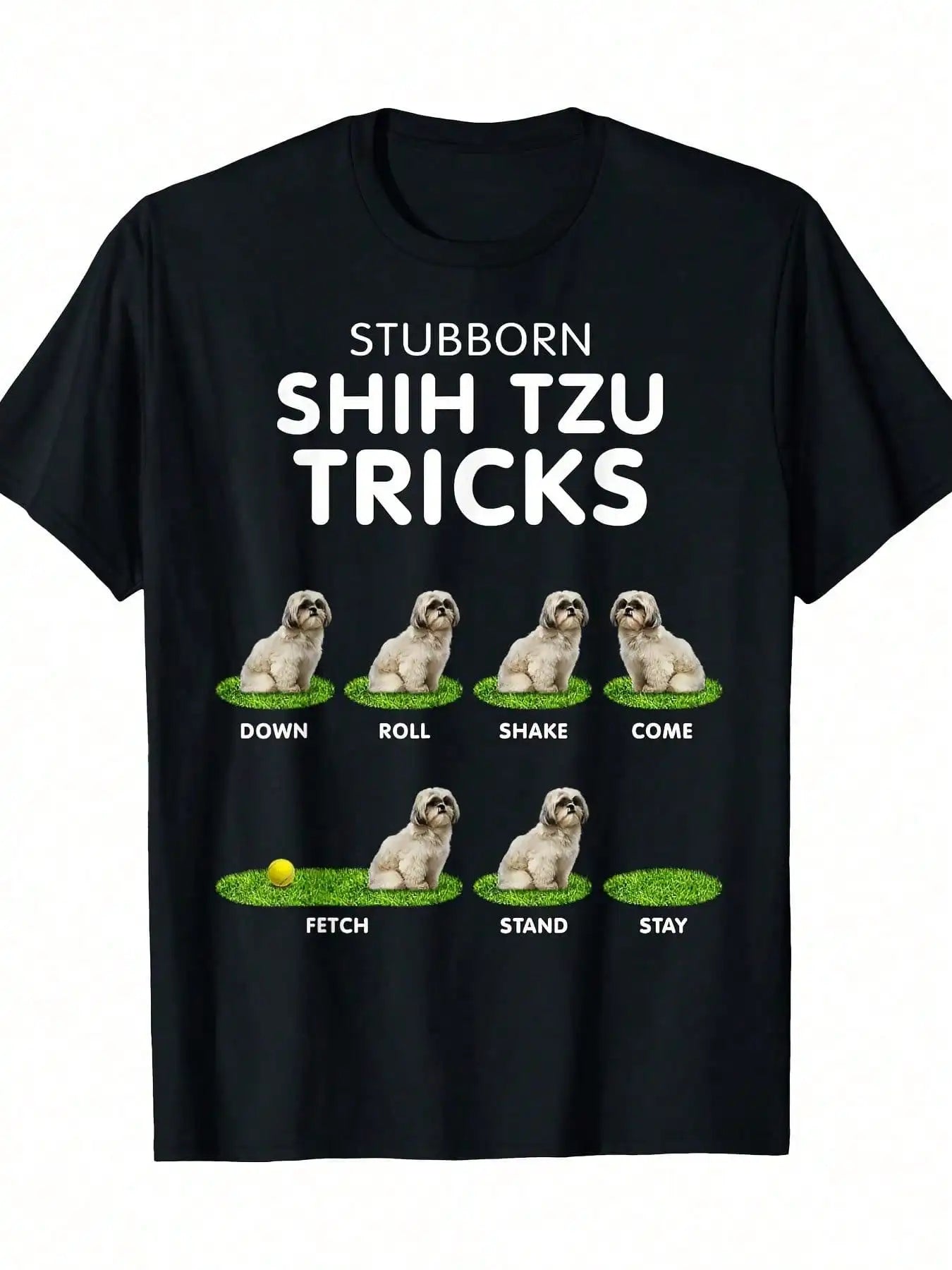 Funny Shih Tzu Trick T-shirt For Men, Women & Dog Lover T-Shirt - 220g