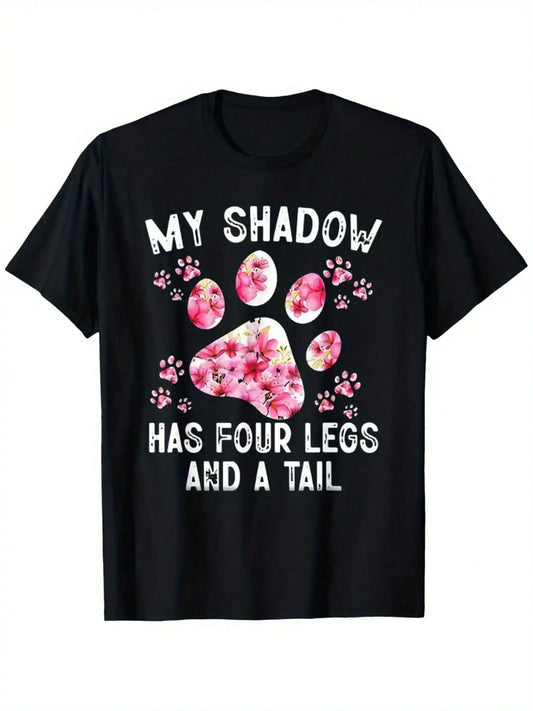 Men's Casual Cotton T-Shirt with "My Shadow Has Four Legs & Tail" Dog Paw Print Slogan